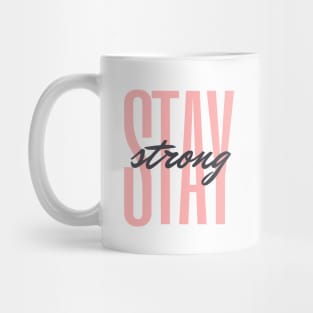 Stay strong Mug
